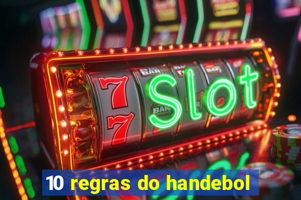 10 regras do handebol